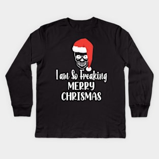 I Am So Freaking Merry Christmas Skull - Funny Santa Clause Skull Kids Long Sleeve T-Shirt